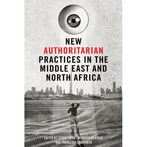 New Authoritarian Practices in the Middle East and North Africa - Paperback