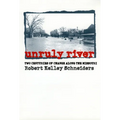 Unruly River: Two Centuries of Change Along the Missouri - Paperback