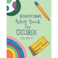 Educational Activity Book for Children Volume 4 - Paperback