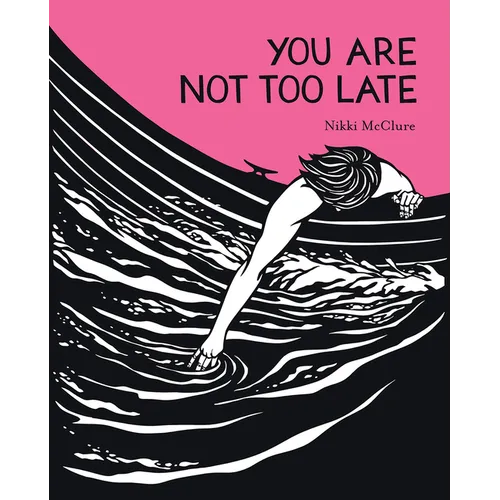 You Are Not Too Late - Hardcover