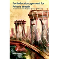 Portfolio Management for Private Wealth: An Introduction to Portfolio Theory and Practice - Paperback