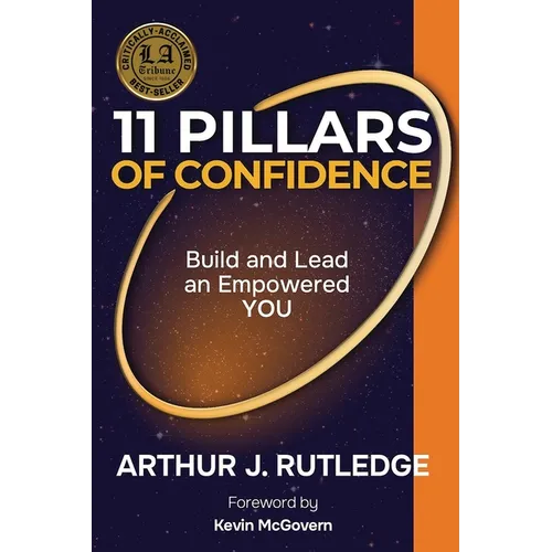 11 Pillars of Confidence: Build & Lead an Empowered YOU - Paperback
