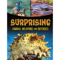 Surprising Animal Weapons and Defenses - Paperback