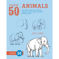 Draw 50 Animals: The Step-By-Step Way to Draw Elephants, Tigers, Dogs, Fish, Birds, and Many More... - Paperback