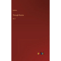 Through Russia: Vol. I - Hardcover