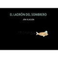 El Ladrón del Sombrero: Spanish Version - Hardcover