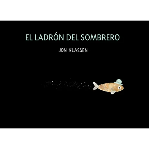 El Ladrón del Sombrero: Spanish Version - Hardcover