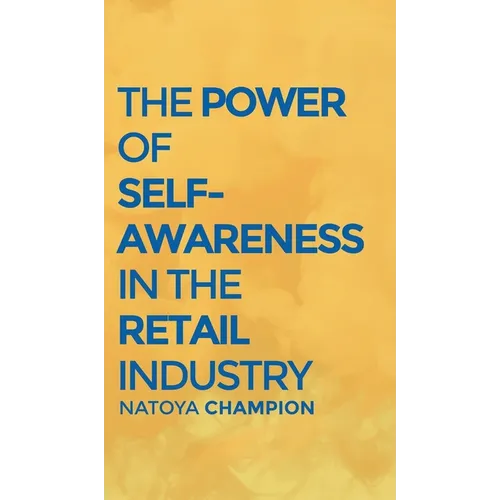 The Power of Self-Awareness in the Retail Industry - Hardcover