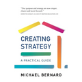 Creating Strategy: A Practical Guide - Paperback