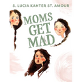 Moms Get Mad - Hardcover