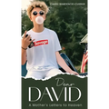 Dear David: A Mother's Letters to Heaven - Hardcover