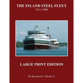 The Inland Steel Fleet - Large Print Edition: 1911 - 1998 - Paperback