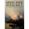 Steel City: A Story of Pittsburgh - Paperback