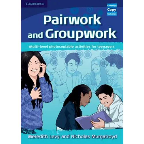 Pairwork and Groupwork: Multi-Level Photocopiable Activities for Teenagers - Spiral