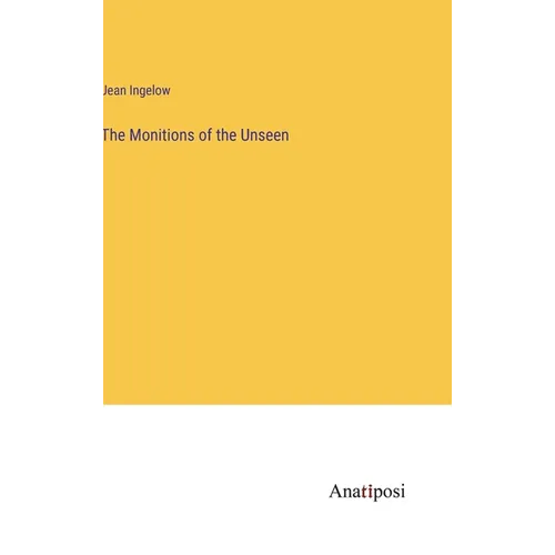 The Monitions of the Unseen - Hardcover