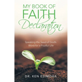 Faith Declaration: Speaking the Seed of God's Word for a Fruitful Life - Paperback