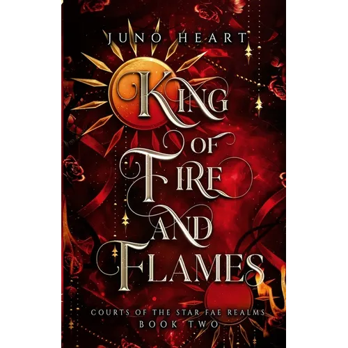 King of Fire and Flames: A steamy Fae Fantasy Romance - Paperback