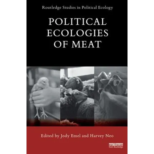 Political Ecologies of Meat Production and Consumption - Paperback