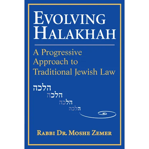 Evolving Halakhah: A Progressive Approach to Traditional Jewish Law - Paperback