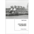 Cycling and the British: A Modern History - Paperback