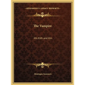The Vampire: His Kith and Kin - Hardcover