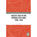 Fascist Italy in the Spanish Civil War, 1936-1939 - Paperback