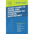 Study Guide to Crime and Punishment by Fyodor Dostoyevsky - Paperback