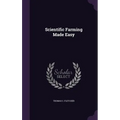 Scientific Farming Made Easy - Hardcover