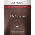 MCT Reader Old Testament Tri-Column, Mickelson Clarified: A more precise translation of the Hebrew and Aramaic text in the Literary Reading Order - Paperback