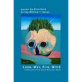 Love, War, Fire, Wind: Looking Out from North America's Skull - Paperback