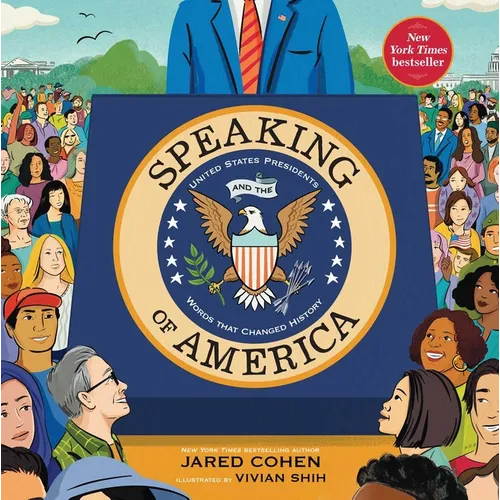 Speaking of America: United States Presidents and the Words That Changed History - Hardcover