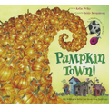 Pumpkin Town! Or, Nothing Is Better and Worse Than Pumpkins - Paperback