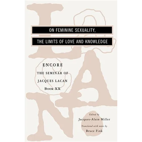 On Feminine Sexuality, the Limits of Love and Knowledge: Encore 1972-1973 - Paperback