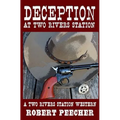 Deception at Two Rivers Station - Paperback