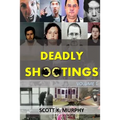 Deadly Shootings - Paperback