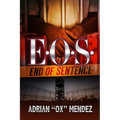 E.O.S.: End of Sentence - Mass Market Paperbound