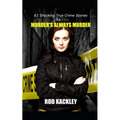 Murder's Always Murder: Shocking True Crime Stories - Paperback