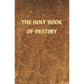 The Holy Book of Destiny - Paperback
