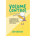 Volume Control: a guidebook for highly sensitive people in a loud & spiky world - Paperback