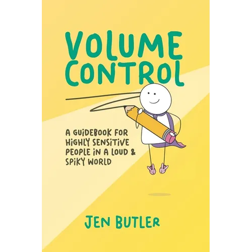 Volume Control: a guidebook for highly sensitive people in a loud & spiky world - Paperback