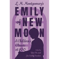 L. M. Montgomery's Emily of New Moon: A Children's Classic at 100 - Paperback
