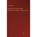 Efemerides de los hechos notables acaecidos en la República de Centro-América - Hardcover