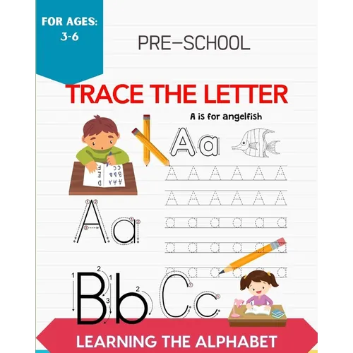 Pre-School Trace The Letter: Learning The Alphabet - Paperback
