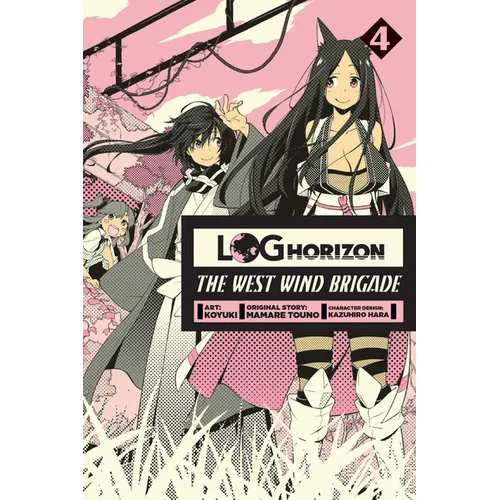 Log Horizon: The West Wind Brigade, Volume 4 - Paperback