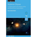 Keplerian Ellipses (Second Edition): A student guide to the physics of the gravitational two-body problem - Hardcover
