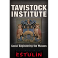 Tavistock Institute: Social Engineering the Masses - Paperback