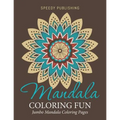 Mandala Coloring Fun: Jumbo Mandala Coloring Pages - Paperback