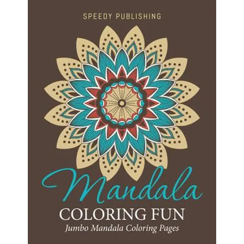 Mandala Coloring Fun: Jumbo Mandala Coloring Pages - Paperback