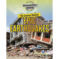 The Science Behind Epic Earthquakes - Library Binding