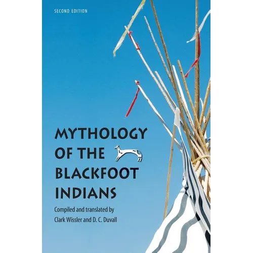 Mythology of the Blackfoot Indians - Paperback